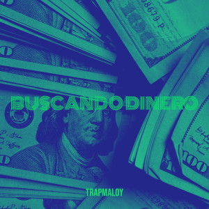 Album Buscando Dinero from TRAPMALOY