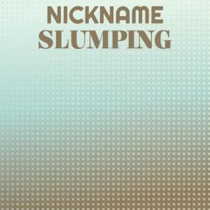 อัลบัม Nickname Slumping ศิลปิน Various