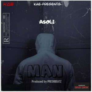 Dengarkan lagu Man (Explicit) nyanyian Asoli dengan lirik
