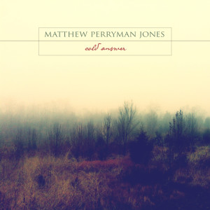 Album Cold Answer from Matthew Perryman Jones