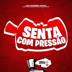 Senta Com Pressão (Explicit) dari dj mtn