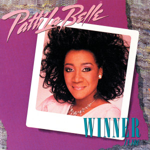ดาวน์โหลดและฟังเพลง There's A Winner In You (Album Version) พร้อมเนื้อเพลงจาก Patti Labelle