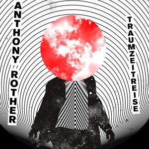 收聽Anthony Rother的Traumzeitreise (其他)歌詞歌曲