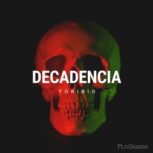 收听Toribio的Decadencia (Decadencia|Explicit)歌词歌曲