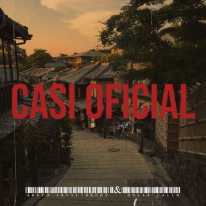 Listen to Casi Oficial song with lyrics from Grupo Infiltrados