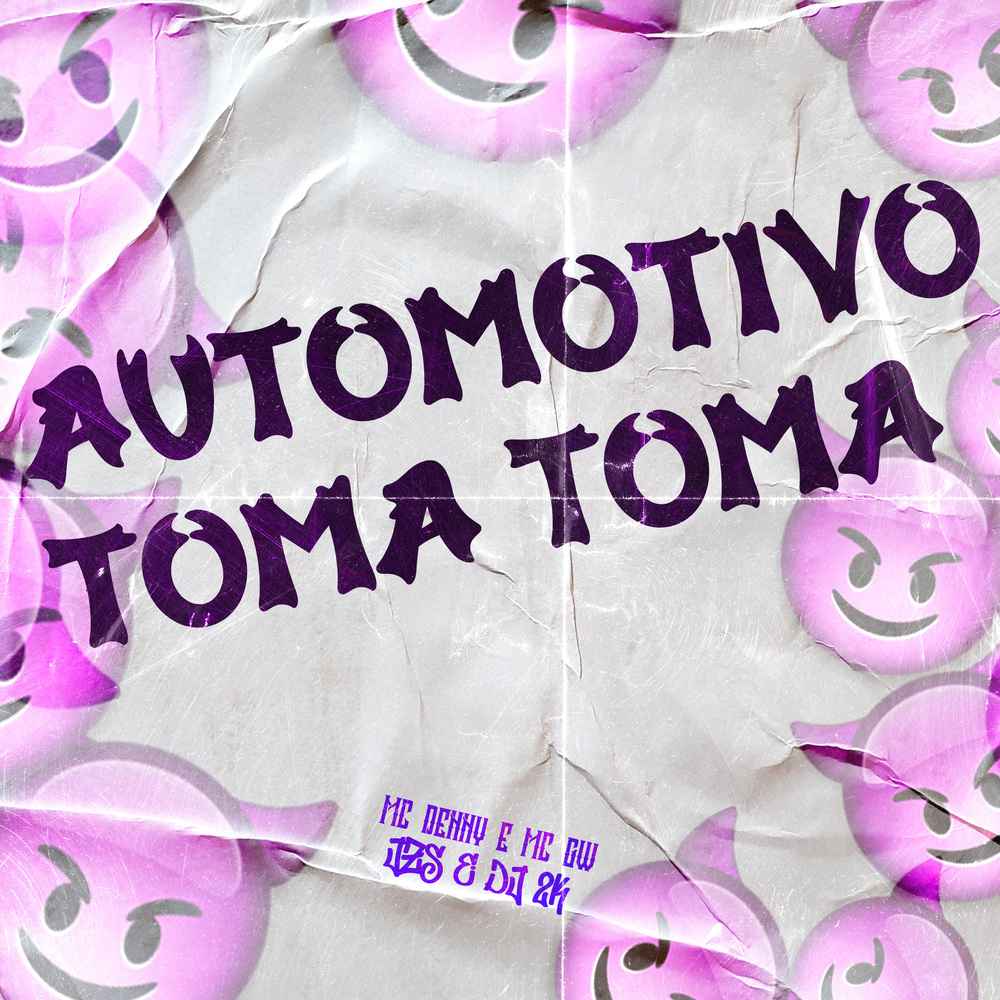 AUTOMOTIVO TOMA TOMA (Explicit)