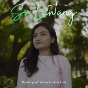 Listen to Su Lantang song with lyrics from Kapthenpurek