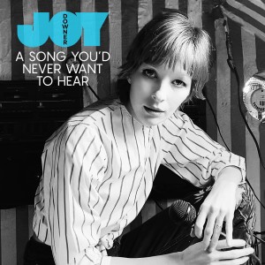 Joy Downer的專輯A Song You'd Never Want to Hear