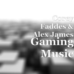 收听Corey Faddes的Gaming Music歌词歌曲