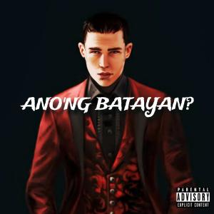 Kira Cheatz的專輯Ano'ng Batayan (feat. Drip & JSairo) [Explicit]