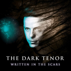 收聽The Dark Tenor的Written In The Scars歌詞歌曲