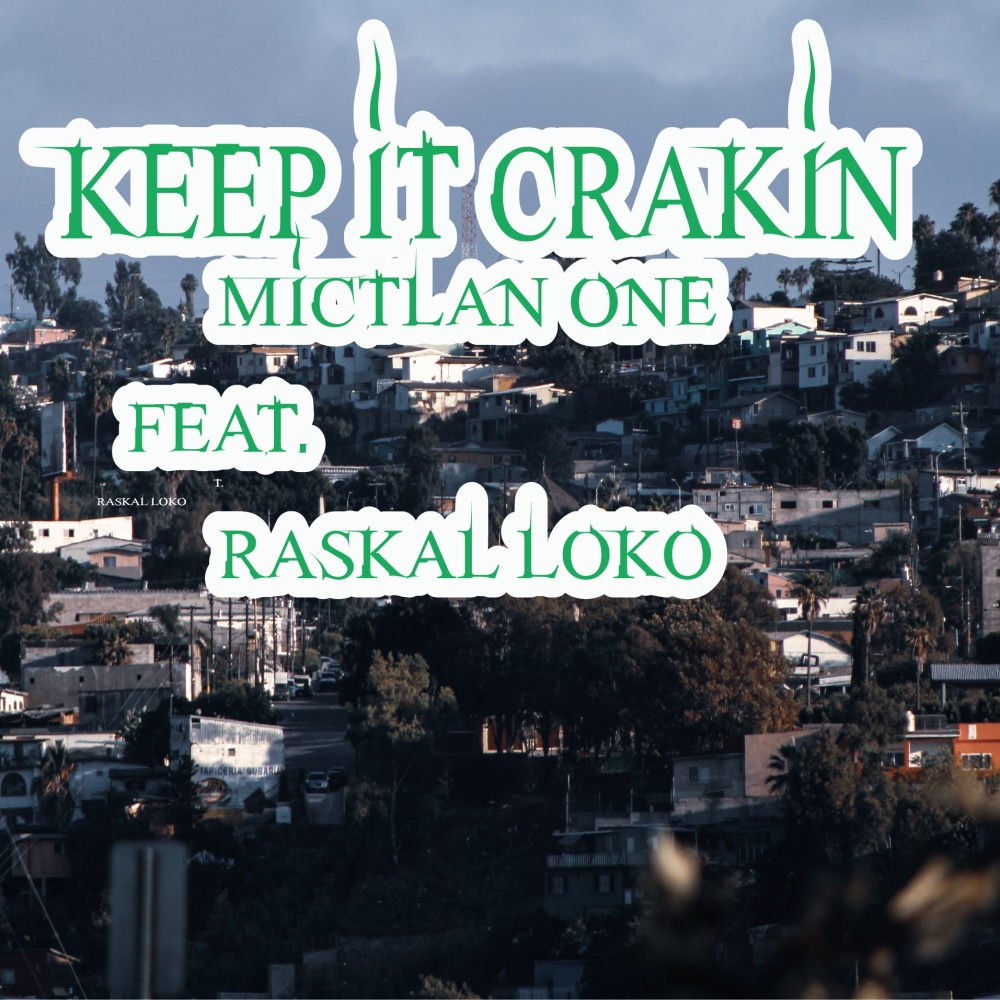 Keep it crakin (feat. Raskal Loko) (Explicit)