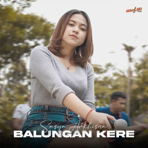 Dengarkan lagu Balungan Kere nyanyian Sasya Arkhisna dengan lirik