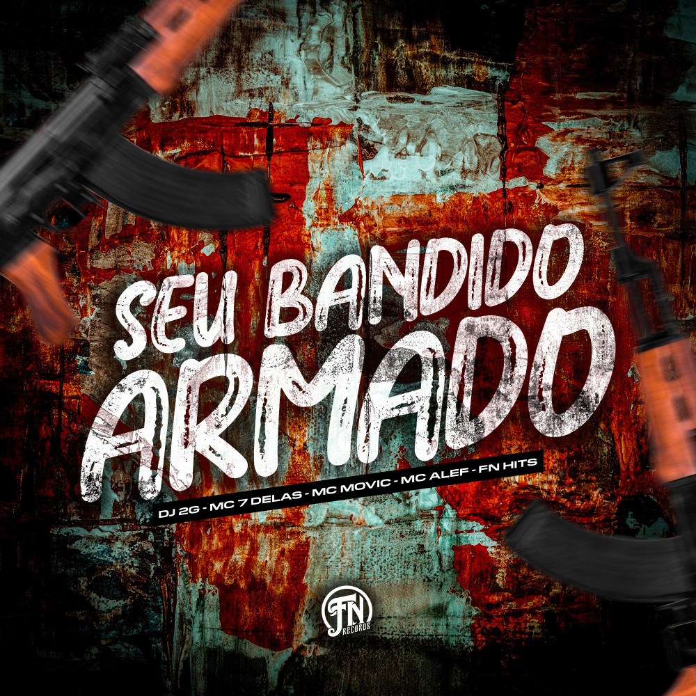 Seu Bandido Armado (Explicit)