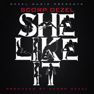 อัลบัม She Like It ศิลปิน Scorp Dezel