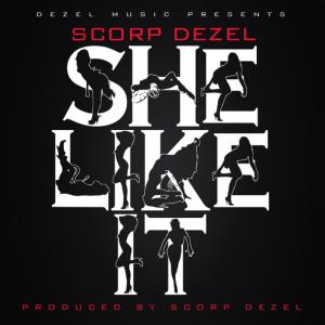 ดาวน์โหลดและฟังเพลง She Like It (Dirty) (Dirty|Explicit) พร้อมเนื้อเพลงจาก Scorp Dezel