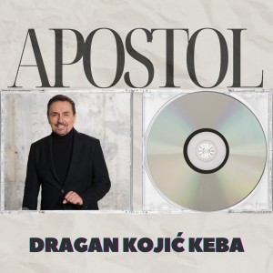Listen to APOSTOL song with lyrics from Dragan Kojic Keba