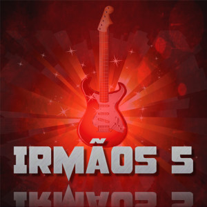 ดาวน์โหลดและฟังเพลง Louco de Amor พร้อมเนื้อเพลงจาก Irmãos 5