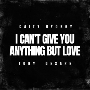 收听Tony DeSare的I Can't Give You Anything but Love歌词歌曲