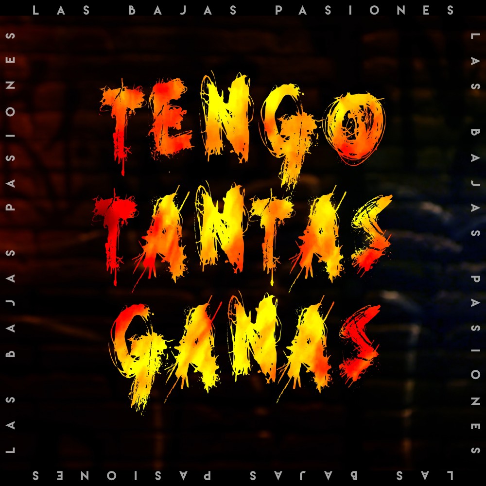 Tengo Tantas Ganas (Explicit)