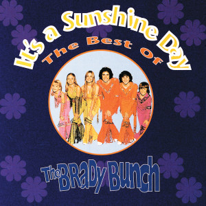 ดาวน์โหลดและฟังเพลง It's A Sunshine Day พร้อมเนื้อเพลงจาก The Brady Bunch