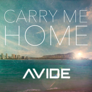 ดาวน์โหลดและฟังเพลง Carry Me Home (Radio Edit) พร้อมเนื้อเพลงจาก Avide