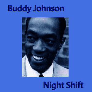 Buddy Johnson的專輯Night Shift