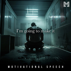 Jeremiah Jones的專輯I'm Going to Make It (Motivational Speech)