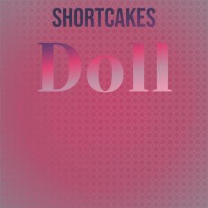Various的专辑Shortcakes Doll