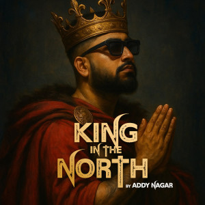Album KING IN THE NORTH from Addy Nagar