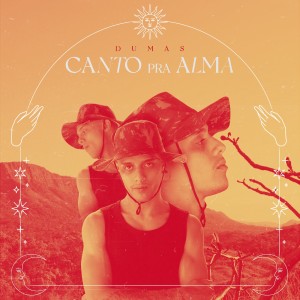 Listen to Canto pra Alma song with lyrics from Dumas
