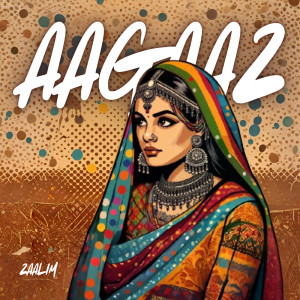 收聽Zaalim的AAGAAZ歌詞歌曲