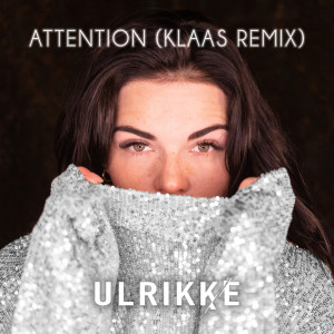 ดาวน์โหลดและฟังเพลง Attention พร้อมเนื้อเพลงจาก Ulrikke