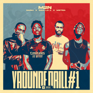 M2n的專輯YAOUNDÉ DRILL #1 (Explicit)
