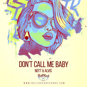 Listen to Don't Call Me Baby song with lyrics from Nott