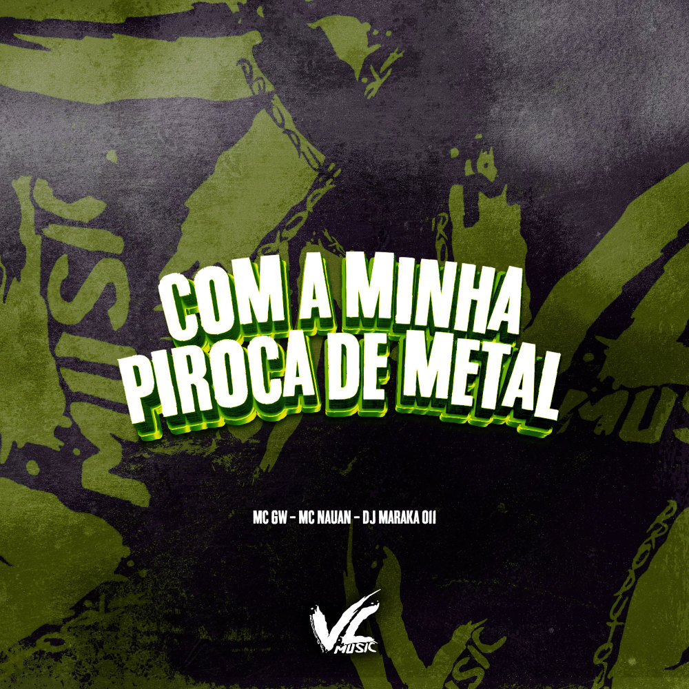 Com a Minha Piroca de Metal (Explicit)
