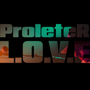 收聽ProleteR的L.O.V.E歌詞歌曲
