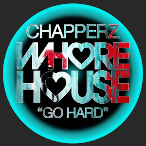 Album Go Hard from Chapperz