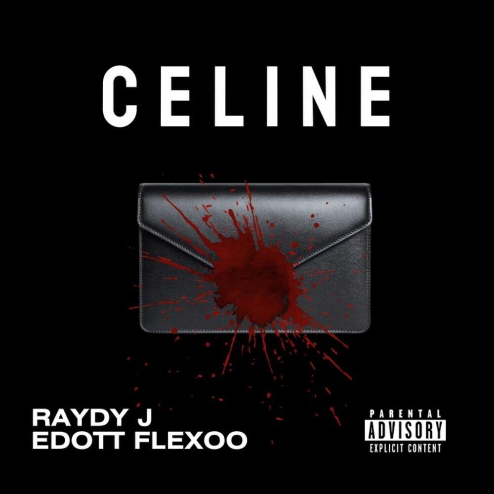 Celine (feat. EDOTT FLEXOO) (Explicit)