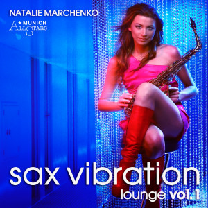 อัลบัม Sax Vibration Lounge, Vol. 1 ศิลปิน Natalie Marchenko