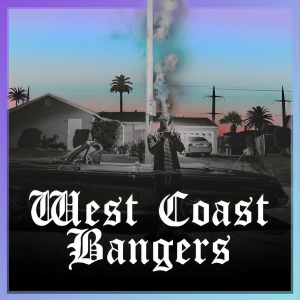 Various Artists的專輯WEST COAST BANGERS : Gangsta Rap & G-Funk West Side Classics (Explicit)