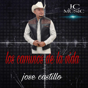 José Castillo的專輯Los Caminos De La Vida