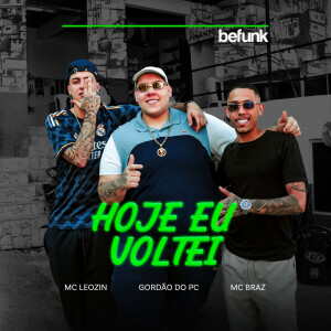 收听BeFunk的Hoje Eu Voltei (Explicit)歌词歌曲