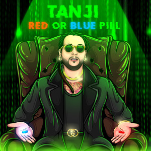 Dengarkan Red or Blue Pill (Explicit) lagu dari Tanji dengan lirik