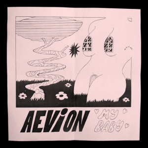 ดาวน์โหลดและฟังเพลง My Baby พร้อมเนื้อเพลงจาก Aevion