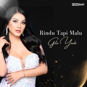Listen to Rindu Tapi Malu song with lyrics from Gita Youbi