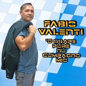 Album 'O ssape pure 'nu cumpagno mio from Fabio Valenti