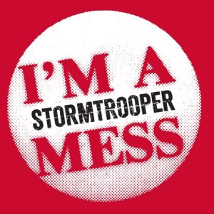 收聽Stormtrooper的I'm a Mess (Version 2)歌詞歌曲