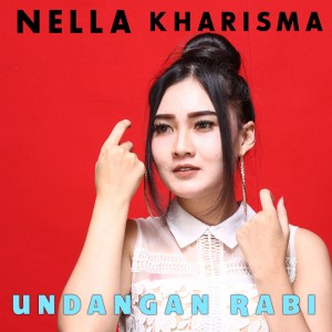 收聽Nella Kharisma的Undangan Rabi歌詞歌曲