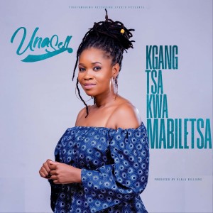UNA SELL的專輯Kgang Tsa Kwa Mabiletsa